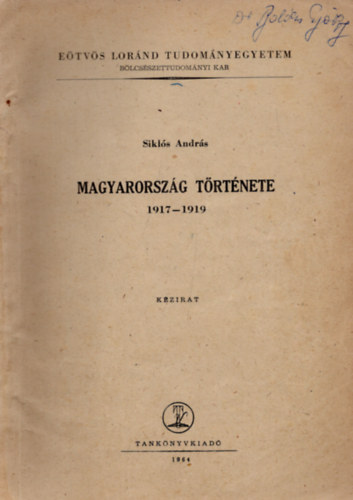 Sikls Andrs - Magyarorszg trtnete 1917-1919