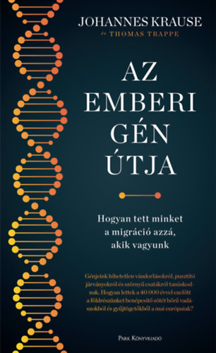 Johannes Krause, Thomas Trappe - Az emberi gn tja