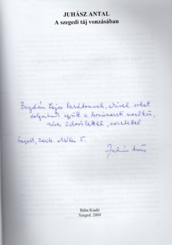Juhsz Antal - A szegedi tj vonzsban- dediklt