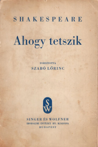 William Shakespeare, Szab Lrinc (ford.) - Ahogy tetszik