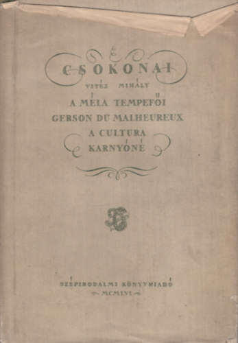 Csokonai Vitz Mihly - Ngy sznjtk (A mla tempefi - Gerson du Malheureux - A cultura - Karnyn)