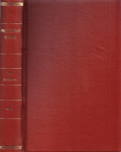 Szts Farkas (szerk.) - Protestns Szemle XVI. vfolyam 1904