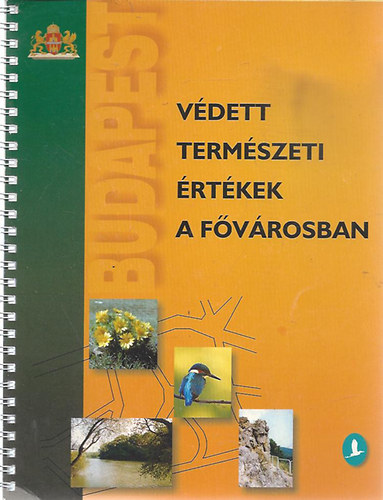 Bognr Attila Lszl - Vdett termszeti rtkek a fvrosban