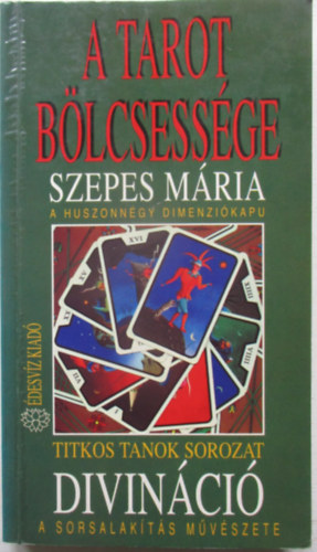 Szepes Mria - A tarot blcsessge Divinci