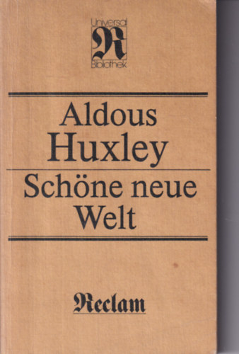 Aldous Huxley - Schne neue Welt