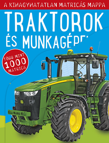 Chris Scollen (sszell.) - Traktorok s munkagpek - A kihagyhatatlan matrics mappa