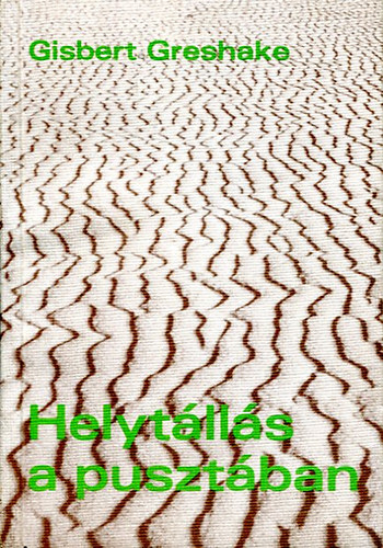 Gisbert Greshake - Helytlls a pusztban