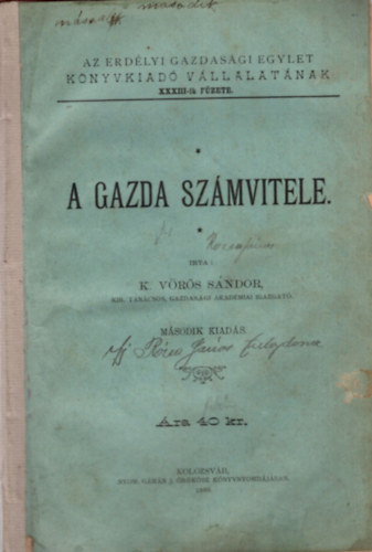 K. V�r�s S�ndor - A gazda sz�mvitele- Erd�lyi Gazdas�gi Egylet K�nyvkiad� V�llalat�nak XXXIII. f�zete