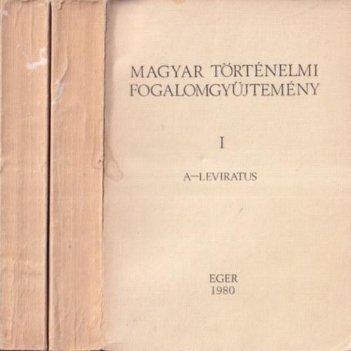 Bán Péter (szerk.) - Magyar történelmi fogalomgyűjtemény I-II.