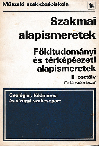 Szakmai alapismeretek (Fldttudomnyi s trkpszeti alapismeretek II. osztly)