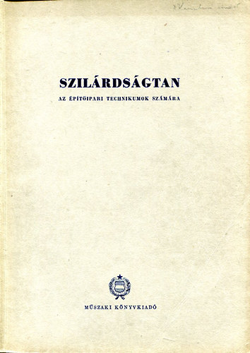 Tobis Lornd (szerk.) - Szilrdsgtan - Az ptipari technikumok szmra