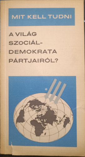 Bassa Endre - Mit kell tudni a vilg szocildemokrata prtjairl?
