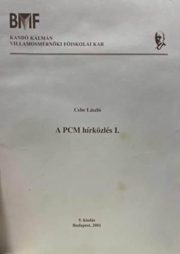 Cebe L�szl� - A PCM h�rk�zl�s I-II.
