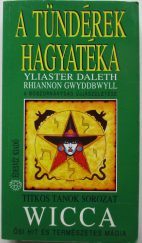 Yliaster Daleth - A tndrek hagyatka: Wicca