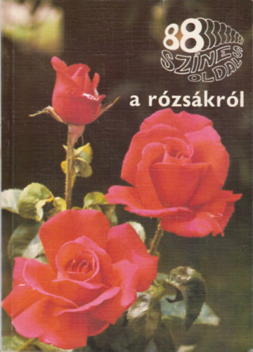 �cs Em�ke - 88 sz�nes oldal a r�zs�kr�l