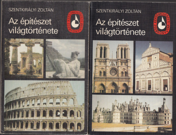 Szentkirlyi Zoltn - Az ptszet vilgtrtnete I.-II. ktet