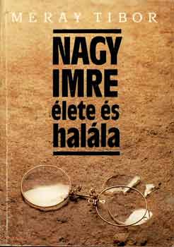 Mray Tibor - Nagy Imre lete s halla