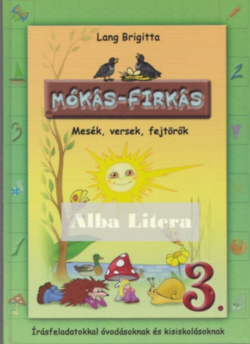 Lang Brigitta - Mks-firks 3. - Mesk, versek, fejtrk (rsfeladatokkal vodsoknak s kisiskolsoknak)