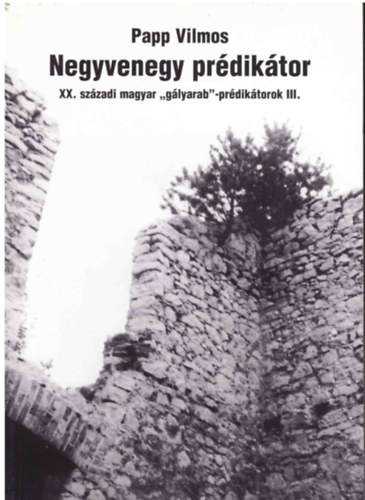 Papp Vilmos - Negyvenegy prdiktor - XX. szzadi magyar "glyarab"-prdiktorok III.