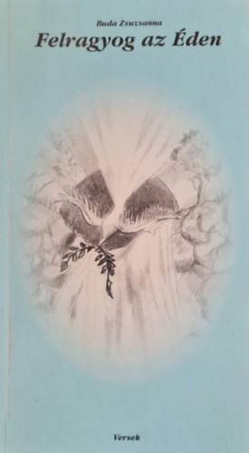 Buda Zsuzsanna - Felragyog az �den