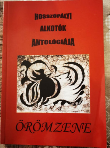 M�zeumok Ism. Terj. K�zpont - Hossz�p�lyi alkot�k antol�gi�ja 2006