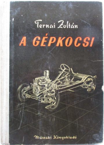 Ternai Zolt�n - A g�pkocsi