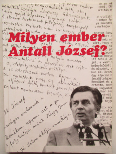 Horvth K. Jzsef - Milyen ember Antall Jzsef?