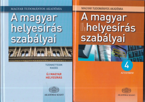 2 db nyelvtank�nyv: A magyar helyes�r�s szab�lyai - 4 az egyben! + A magyar helyes�r�s szab�lyai - �j magyar helyes�r�s (tizenkettedik kiad�s)