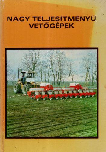 Harangoz� L�szl� - Nagy teljes�tm�ny� vet�g�pek