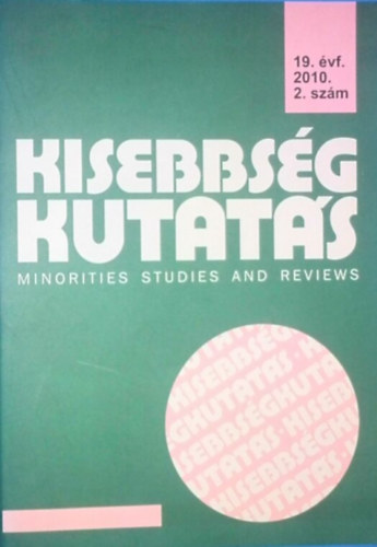 Cholnoky Gyz (szerk.) - Kisebbsgkutats 19.vf., 2010.2.szm (Szemle a hazai s klfldi irodalombl)