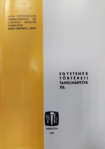 Orosz Istvn, Tokody Gyula - Egyetemes Trtneti Tanulmnyok XII.
