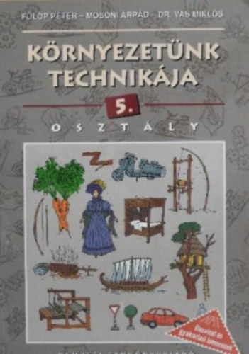 Flp P.; Mosoni .-Vas M. - Krnyezetnk technikja 5. o.