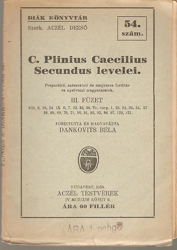 Aczl Dezs (szerk.) - C. Plinius Caecilius Secundus levelei. - Dik knyvtr 54. szm
