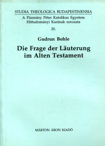 Bohle, Gudrun - Die Frage der L�uterung im Alten Testament