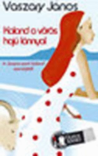 Vaszary Jnos - Kaland a vrs haj lnnyal ( Ulpius Anno sorozat )