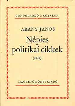 Arany J�nos - N�pies politikai cikkek (1848)