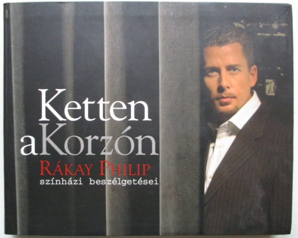 R�kay Philip - Ketten a Korz�n