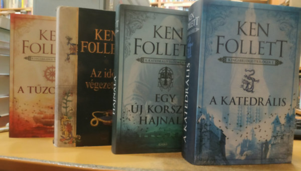 Ken Follett - A teljes katedr�lis sorozat: Egy �j korszak hajnala, A katedr�lis, Az id�k v�gezet�ig, A t�zoszlop (4 m�)