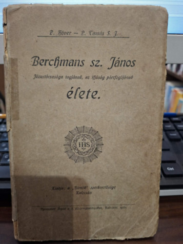 P. Höver Nándor - Berchmans Sz. János élete