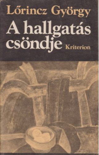 Lőrincz György - A hallgatás csöndje