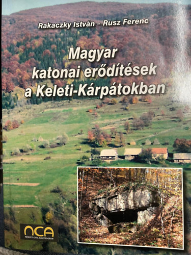 Rakaczky Istvn; Rusz Ferenc - Magyar katonai erdtsek a Keleti-Krptokban