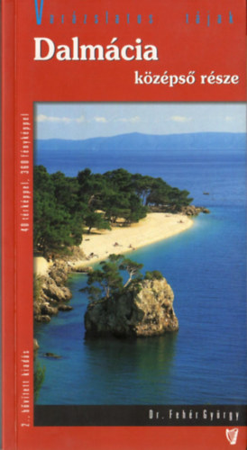 Dr. Feh�r Gy�rgy - Dalm�cia k�z�ps� r�sze