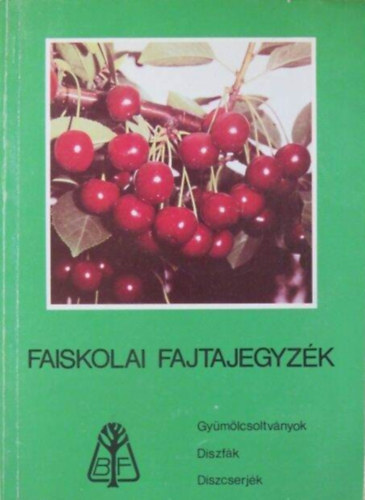 Szerző Kalmár Jenő Kállai Márta Nagy Lajosné - Faiskolai fajtajegyzék- Gyümölcsoltványok Díszfák, Díszcserjék