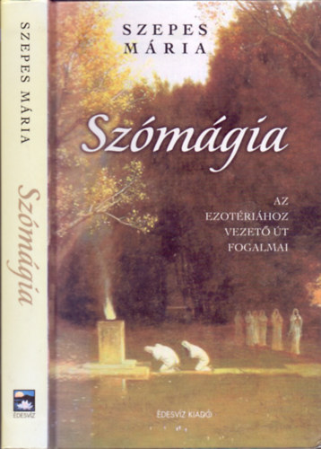 Szepes Mria - Szmgia - Az ezotrihoz vezet t fogalmai