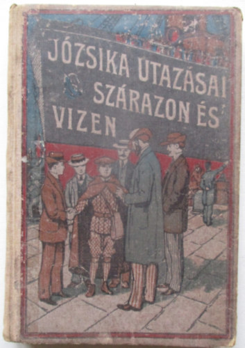 T�bori Korn�l - J�zsika utaz�sai sz�razon �s vizen