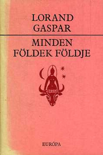 Lorand Gaspar - Minden f�ldek f�ldje