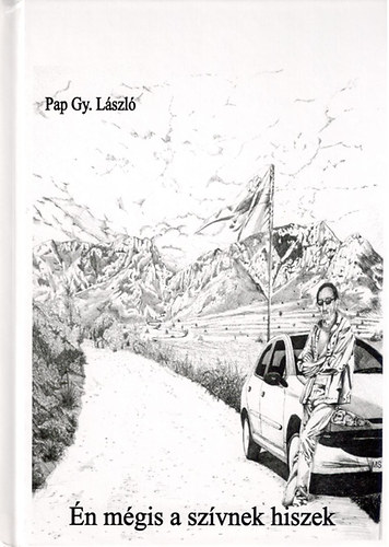 Pap Gy. Lszl - n mgis a szvnek hiszek