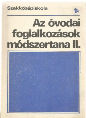 B�ron L�szl� - Az �vodai foglalkoz�sok m�dszertana II.