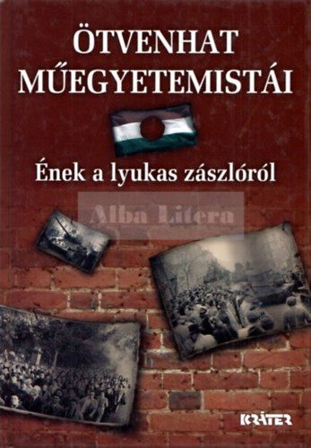 �tvenhat m�egyetemist�i - �nek a lyukas z�szl�r�l