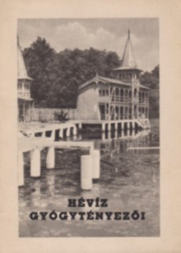 Schulhof Ödön - Hévíz gyógytényezői